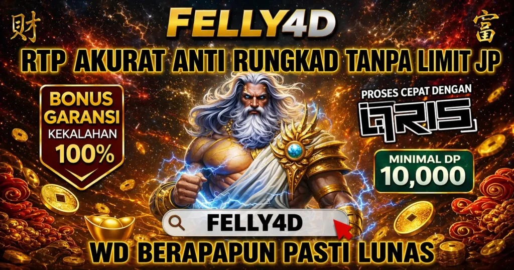 poster Felly4D terbaru 2026 dengan RTP akurat, bonus garansi dan proses cepat minimal deposit 10000
