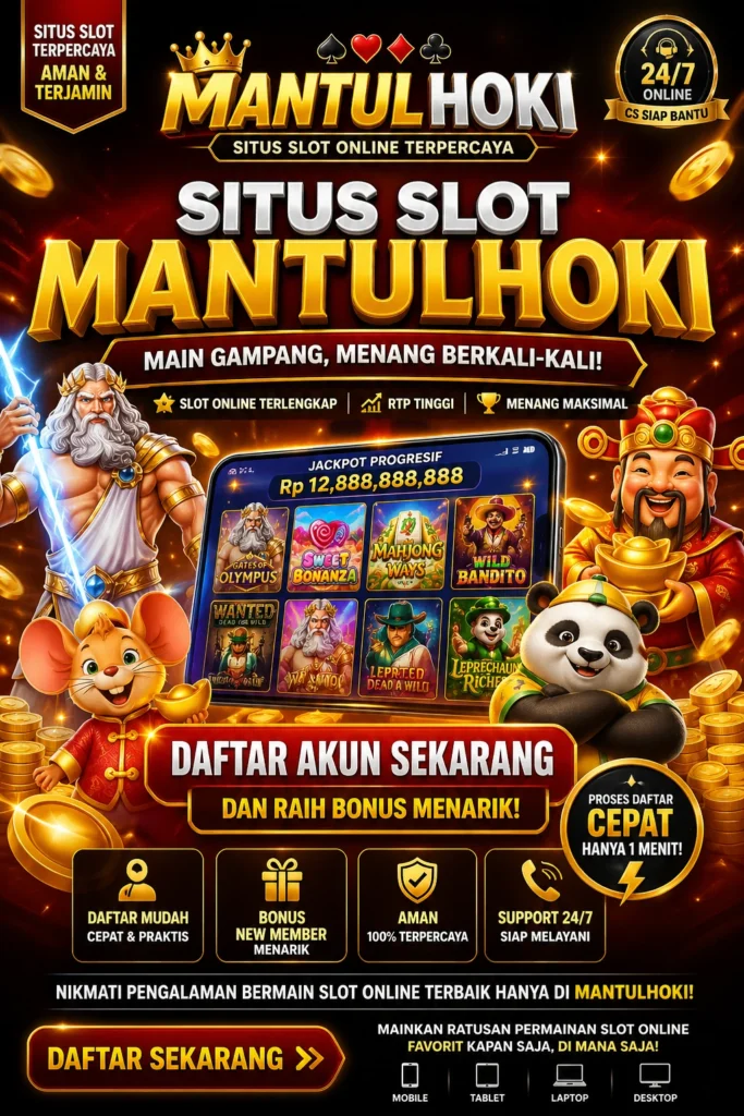 Poster promosi daftar mantulhoki sebagai situs slot online terpercaya dengan bonus menarik dan proses pendaftaran cepat