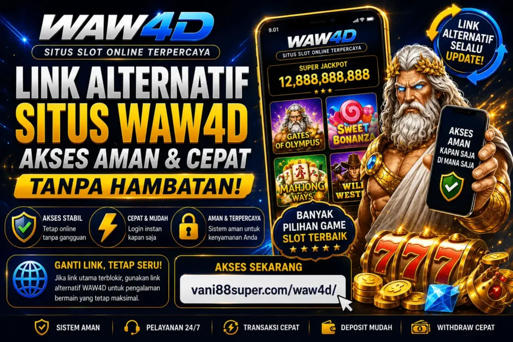 Banner WAW4D menampilkan link alternatif WAW4D dengan akses aman dan cepat, fitur sistem stabil, layanan 24 jam, transaksi cepat, serta berbagai pilihan permainan online.