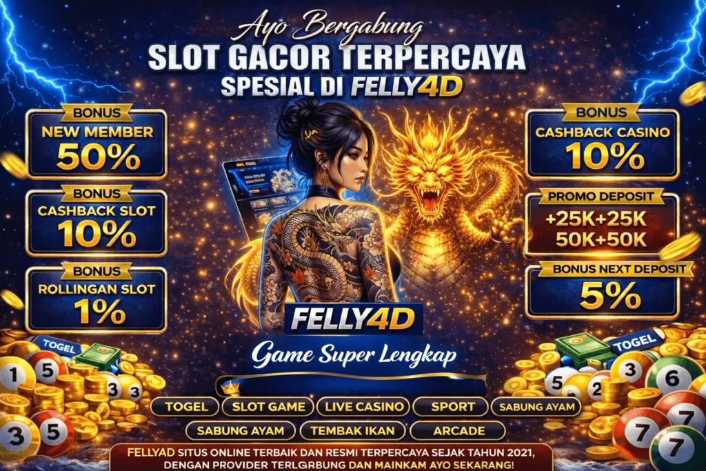 Poster promosi Felly4D situs slot gacor terpercaya dengan bonus new member 50 persen dan berbagai promo menarik