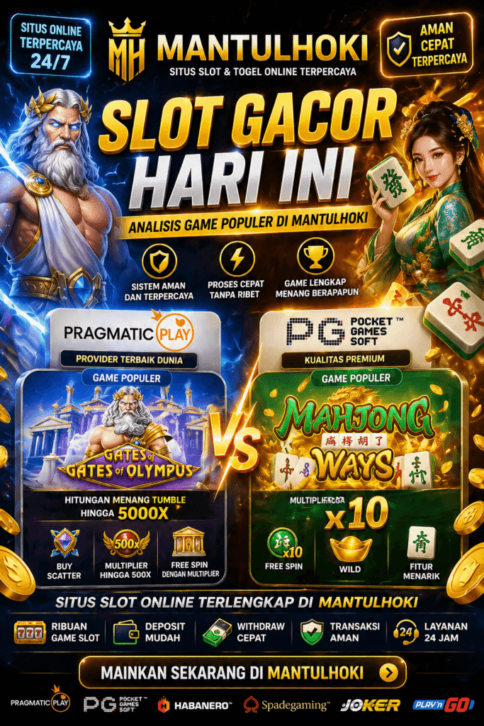 Poster slot gacor hari ini di Mantulhoki dengan game populer Gates of Olympus dari Pragmatic Play dan Mahjong Ways dari PG Soft dengan fitur menarik dan tampilan modern