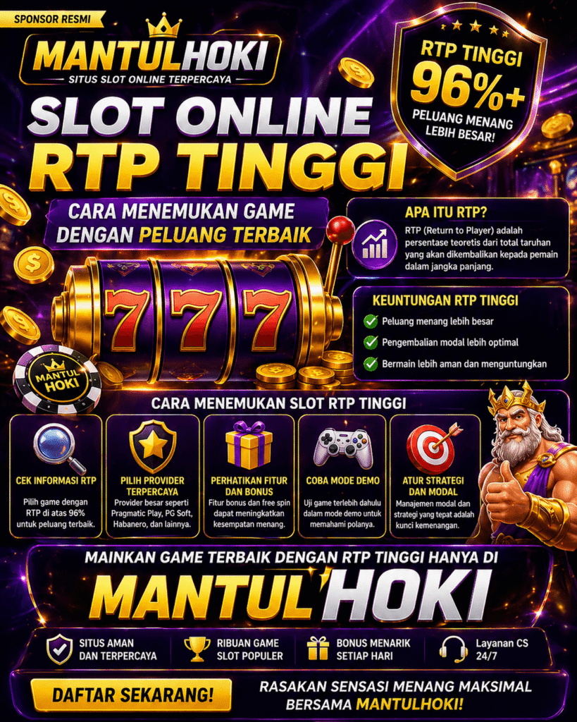 Poster slot online RTP tinggi 96 persen ke atas dari Mantulhoki dengan panduan cara menemukan game dengan peluang terbaik
