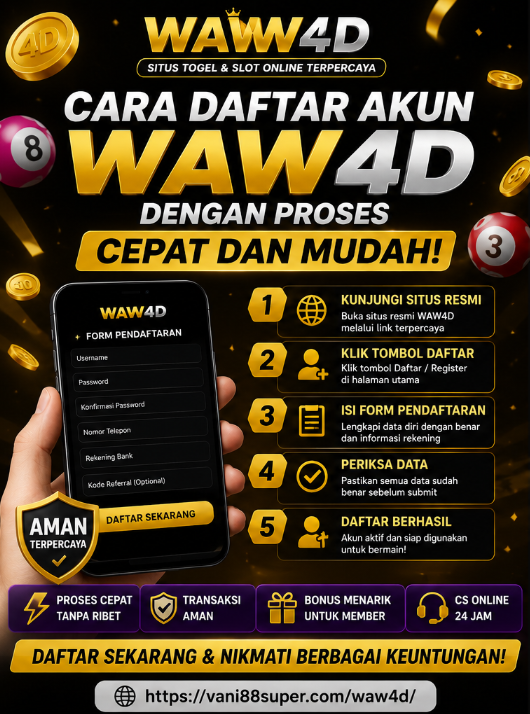 Poster WAW4D bertema daftar akun cepat dan mudah dengan tampilan modern, nuansa emas hitam, bonus menarik, serta ilustrasi platform slot dan togel online terpercaya.