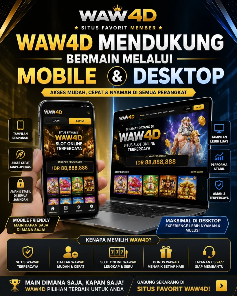 situs favorit waw4d mendukung bermain melalui mobile dan desktop dengan tampilan responsif